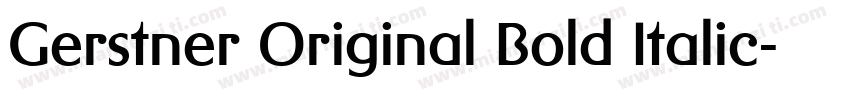 Gerstner Original Bold Italic字体转换